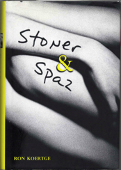 Stoner and Spaz