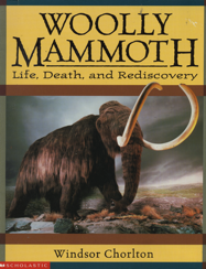 Wooly Mammoth: Life, Death, and Rediscovery
