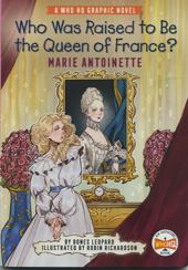 Who was raised to be queen, Marie Antonette