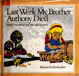 Last Week My Brother Anthony Died